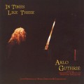 Buy Arlo Guthrie - In Times Like These Mp3 Download