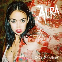 Purchase Aura Dione - Love Somebody (CDS)
