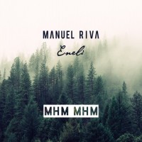 Purchase Manuel Riva - Mhm Mhm (With Eneli) (CDS)