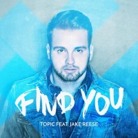 Purchase Topic - Find You (Feat. Jake Reese) (CDS)