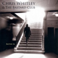 Purchase Chris Whitley & The Bastard Club - Reiter In