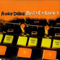 Purchase Frankie Cutlass - Politics & Bullshit