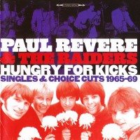 Purchase Paul Revere & the Raiders - Hungry For Kicks - Singles & Choice Cuts 1965-69