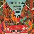 Buy The Attack - Magic In The Air (Vinyl) Mp3 Download