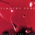 Buy Timothy Pure - Blood Of The Berry Mp3 Download