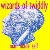 Purchase Wizards Of Twiddly - Man Made Self