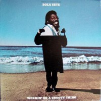 Purchase Bola Sete - Workin' On A Groovy Thing (Vinyl)