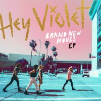 Purchase Hey Violet - Brand New Moves (EP)