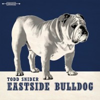 Purchase Todd Snider - Eastside Bulldog