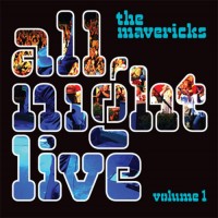 Purchase The Mavericks - All Night Live Vol. 1 (Live)