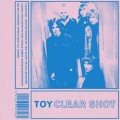 Buy Toy - Clear Shot Mp3 Download