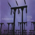 Buy Puressence - Don T Know Any Better (EP) Mp3 Download