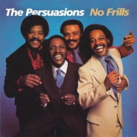 Purchase The Persuasions - No Frills