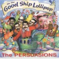 Buy The Persuasions - On The Good Ship Lollipop Mp3 Download