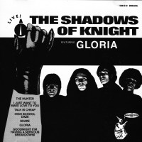 Purchase The Shadows Of Knight - The Shadows Of Knight Live (Vinyl)