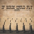 Buy If Birds Could Fly - Ghosts Mp3 Download