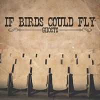 Purchase If Birds Could Fly - Ghosts
