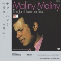 Purchase Jan Hammer Trio - Maliny Maliny (Reissued 2009)