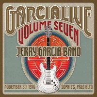 Purchase Jerry Garcia Band - Garcia Live Volume 7 (November 8Th 1976, Sophie's, Palo Alto, California)