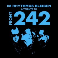 Purchase VA - Im Rhythmus Bleiben - A Tribute To Front 242 CD1