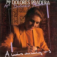 Purchase Maria Dolores Pradera - A Mis Amigos