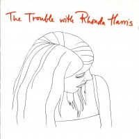Purchase Rhonda Harris - The Trouble With Rhonda Harris