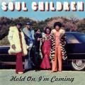 Buy The Soul Children - Hold On, I'm Coming Mp3 Download