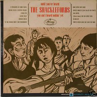 Purchase The Shacklefords - Until You've Heard The Shacklefords, You Ain't Heard Nothin' Yet (Vinyl)