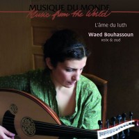 Purchase Waed Bouhassoun - L'ame Du Luth (Voix & Oud)