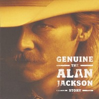 Purchase Alan Jackson - Genuine - The Alan Jackson Story CD1