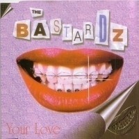 Purchase Bastardz - Your Love (MCD)