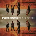 Buy Imagine Dragons - It's Time (Remixes) (EP) Mp3 Download