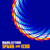 Purchase Mark Lettieri - Spark And Echo