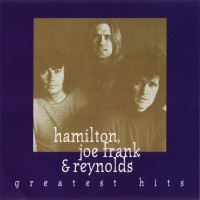 Purchase Hamilton, Joe Frank & Reynolds - Greatest Hits