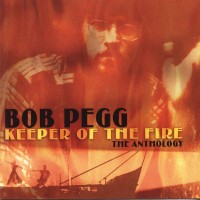 Purchase Bob Pegg - Keeper Of The Fire - The Anthology CD1