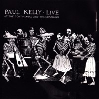 Purchase Paul Kelly - Live At The Continental And The Esplanade