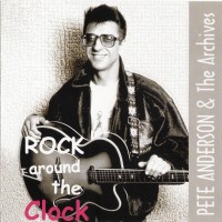 Purchase Pete Anderson - Rock Around The Clock (With The Archives)