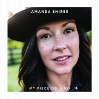 Purchase Amanda Shires - My Piece Of Land