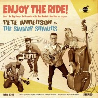 Purchase Pete Anderson - Enjoy The Ride! (With The Swamp Shakers)