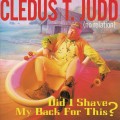 Buy Cledus T. Judd - Did I Shave My Back For This? Mp3 Download