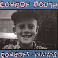 Purchase Cowboy Mouth - Cowboys And Indians (Reissued 2012)