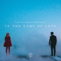 Buy Martin Garrix - In The Name Of Love (Withbebe Rexha) (CDS) Mp3 Download