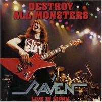 Purchase Raven - Destroy All Monsters - Live In Japan