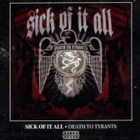 Purchase Sick Of It All - Death To Tyrants