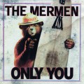 Buy The Mermen - Only You Mp3 Download
