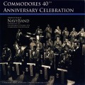Buy United States Navy Band - Commodores 40Th Anniversary Celebration Mp3 Download