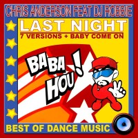 Purchase Chris Anderson - Last Night (Best Of Dance Music) (Feat. DJ Robbie)