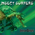 Buy Insect Surfers - Infra Green Mp3 Download