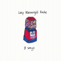 Purchase Lucy Wainwright Roche - 8 Songs