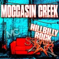 Buy Moccasin Creek - Hillbilly Rockstar Mp3 Download